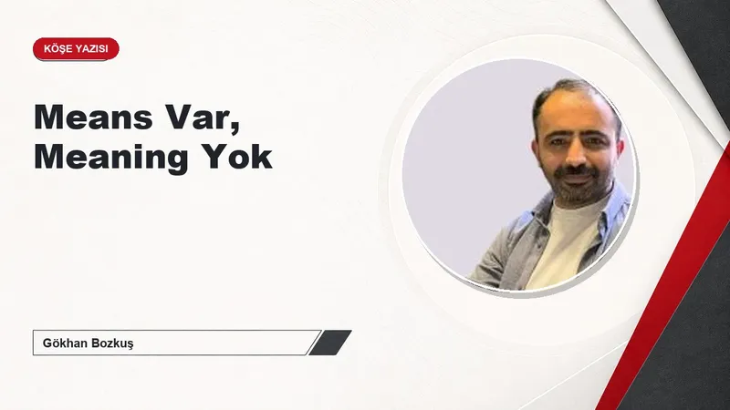Means Var, Meaning Yok