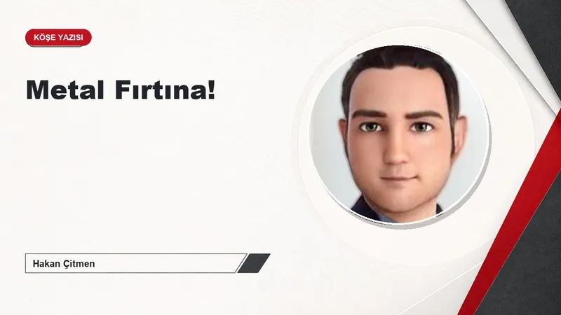 Metal Fırtına!