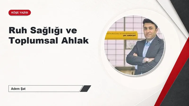 Ruh Sağlığı ve Toplumsal Ahlak