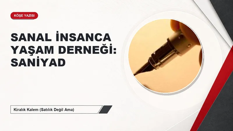 SANAL İNSANCA YAŞAM DERNEĞİ: SANİYAD