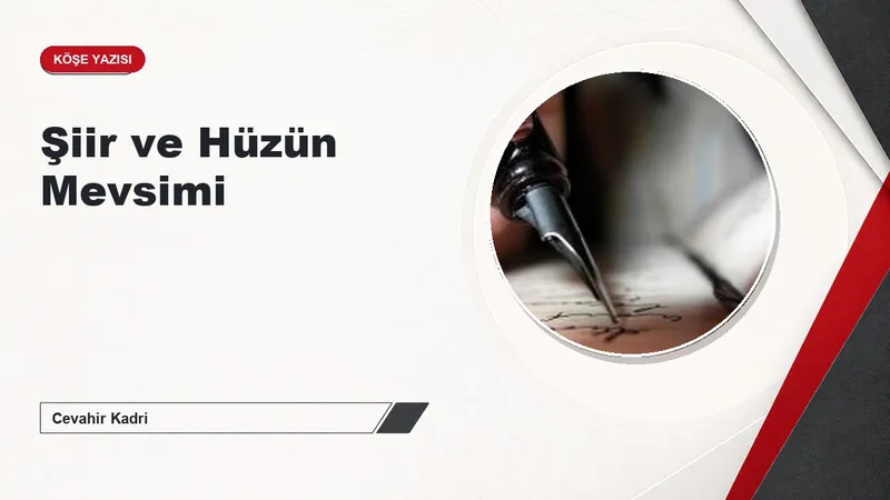 Şiir ve Hüzün Mevsimi