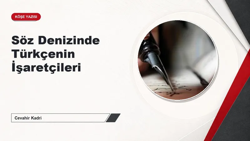 Söz Denizinde Türkçenin İşaretçileri