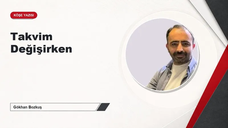 Takvim Değişirken