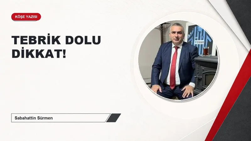 TEBRİK DOLU DİKKAT!