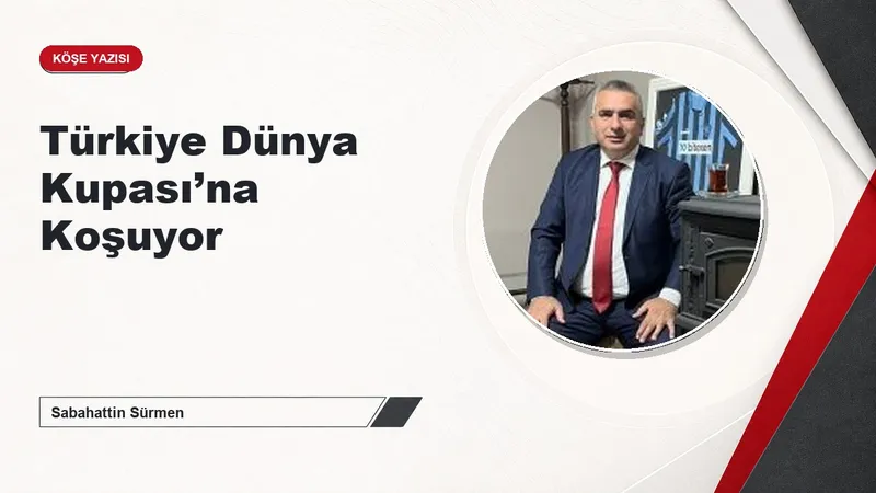 Türkiye Dünya Kupası’na Koşuyor