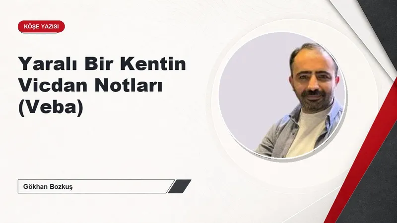 Yaralı Bir Kentin Vicdan Notları (Veba)