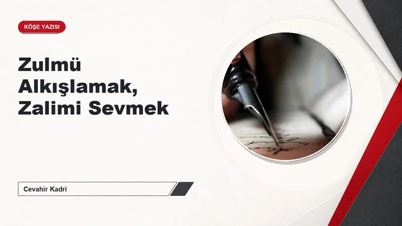 Zulmü Alkışlamak, Zalimi Sevmek